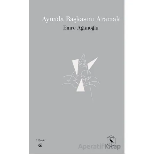 Aynada Başkasını Aramak - Emre Ağanoğlu - Epona Kitap