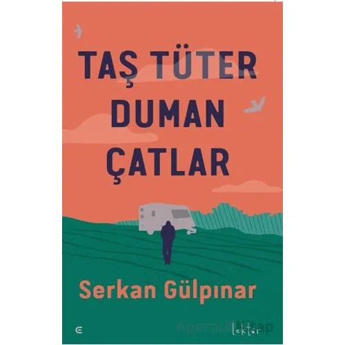 Taş Tüter Duman Çatlar - Serkan Gülpınar - Epona Kitap