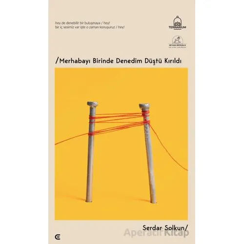 Merhabayı Birinde Denedim Düştü Kırıldı - Serdar Solkun - Epona Kitap