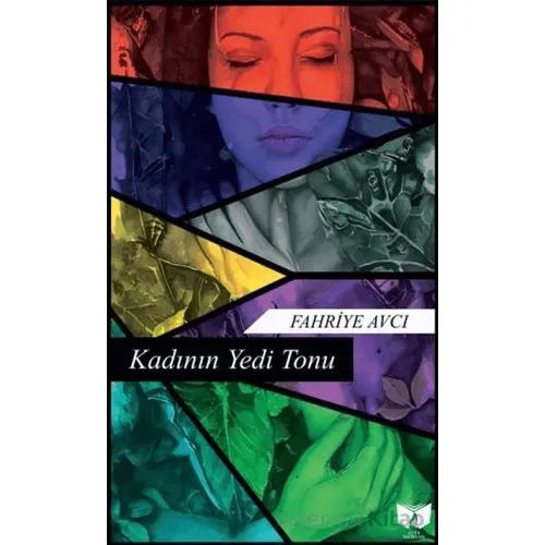 Kadının Yedi Tonu - Fahriye Avcı - Ateş Yayınları