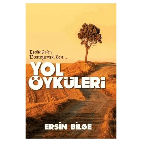 Yol Öyküleri - Ersin Bilge - Ateş Yayınları