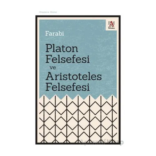 Platon Felsefesi ve Aristoteles Felsefesi - Farabi - Panama Yayıncılık