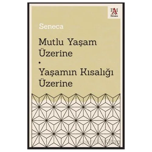 Mutlu Yaşam Üzerine - Yaşamın Kısalığı Üzerine - Seneca - Panama Yayıncılık