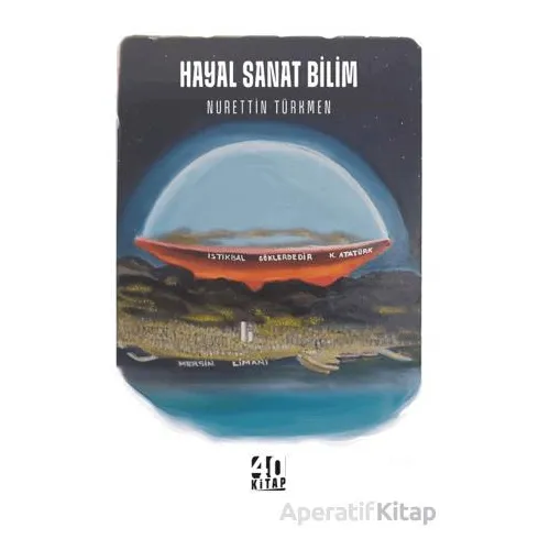 Hayal-Sanat-Bilim - Nurettin Türkmen - 40 Kitap