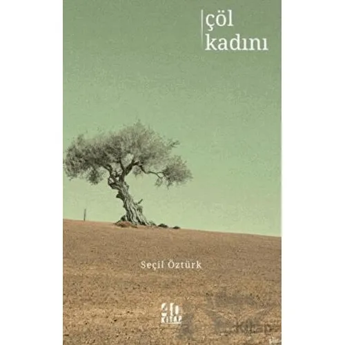 Çöl Kadını - Seçil Öztürk - 40 Kitap