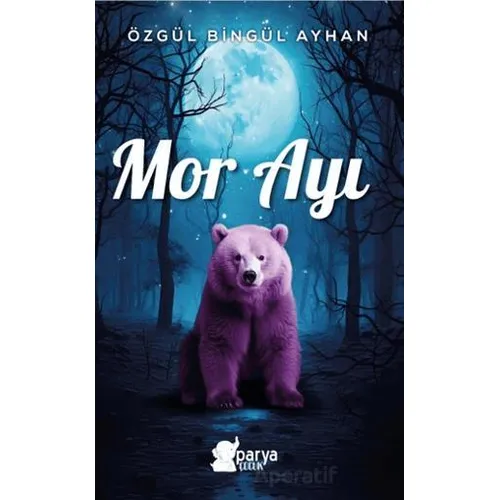 Mor Ayı - Özgül Bingül Ayhan - Parya Kitap