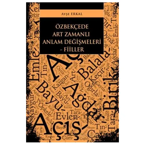 Özbekçede Art Zamanlı Anlam Değişmeleri - Fiiller - Kolektif - Paradigma Akademi Yayınları