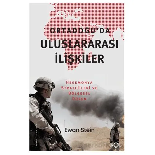 Ortadoğu’da Uluslararası İlişkiler -Hegemonya Stratejileri ve Bölgesel Düzen