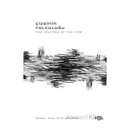 Çizginin Yolculuğu - Celal Abdi Güzer - Fol Kitap
