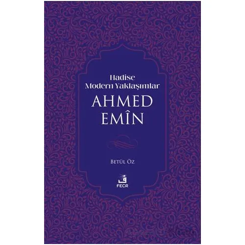 Hadise Modern Yaklas¸ımlar Ahmed Emiin - Betül Öz - Fecr Yayınları
