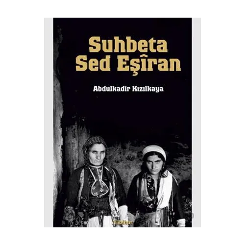 Suhbeta Sed Eşiran - Abdulkadir Kızılkaya - Nubihar Yayınları