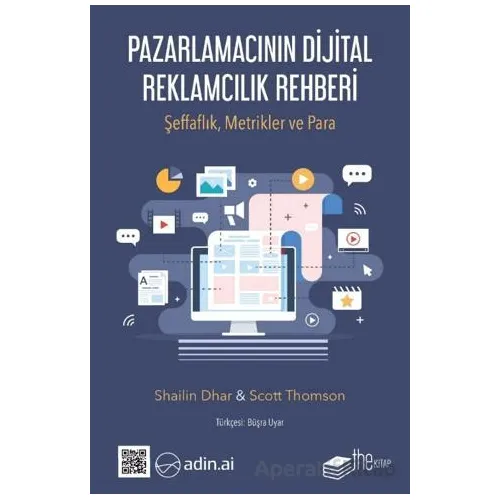 Pazarlamacının Dijital Reklamcılık Rehberi - Scott Thomson - The Kitap