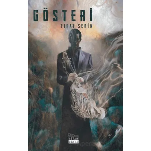 Gösteri - Fırat Serin - Siyah Beyaz Yayınları