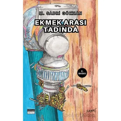 Ekmek Arası Tadında - M. Sabri Gökhan - Siyah Beyaz Yayınları