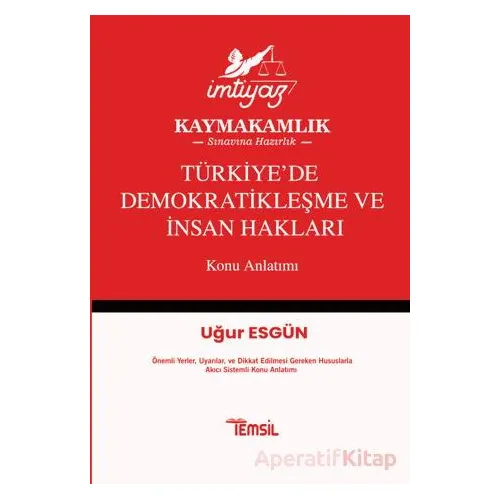 İmtiyaz Türkiye’de Demokratikleşme ve İnsan Hakları Konu Anlatımı - Uğur Esgün - Temsil Kitap