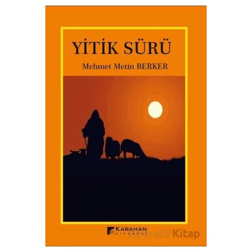 Yitik Sürü - Mehmet Metin Berker - Karahan Kitabevi