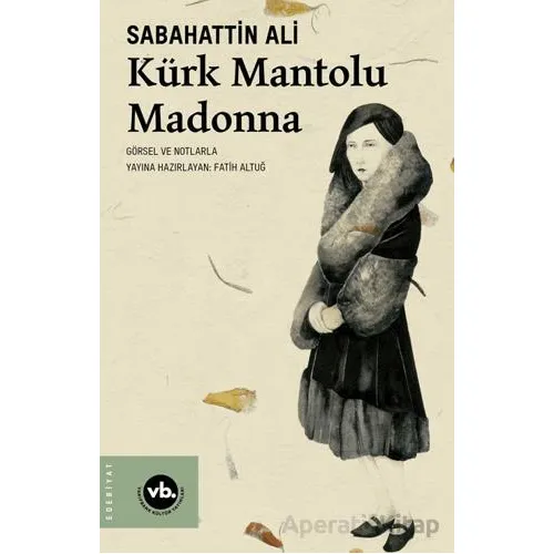 Kürk Mantolu Madonna - Sabahattin Ali - Vakıfbank Kültür Yayınları