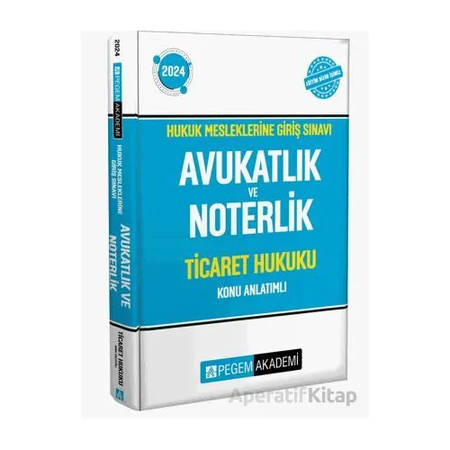 2024 Hukuk Mesleklerine Giriş Sınavı Avukatlık ve Noterlik Ticaret Hukuku Konu Anlatımlı