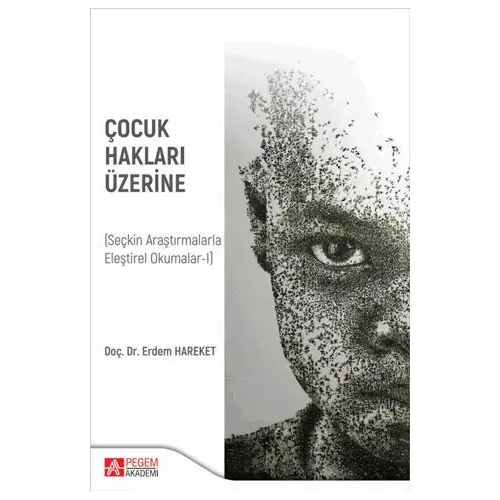 Çocuk Hakları Üzerine (Seçkin Araştırmalarla Eleştirel Okumalar-I)