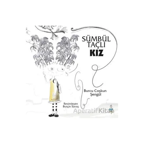 Sümbül Taçlı Kız - Burcu Coşkun Şengül - Luna Çocuk Yayınları