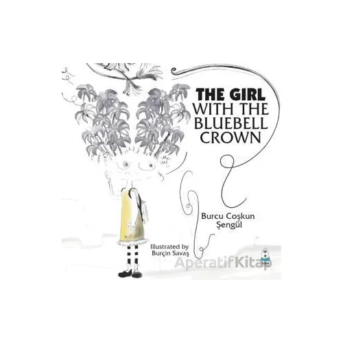The Girl With The Bluebell Crown - Burcu Coşkun Şengül - Luna Çocuk Yayınları