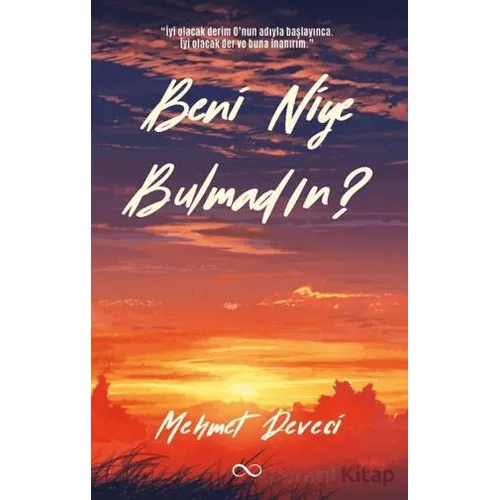 Beni Niye Bulmadın? - Mehmet Deveci - Çıra Yayınları