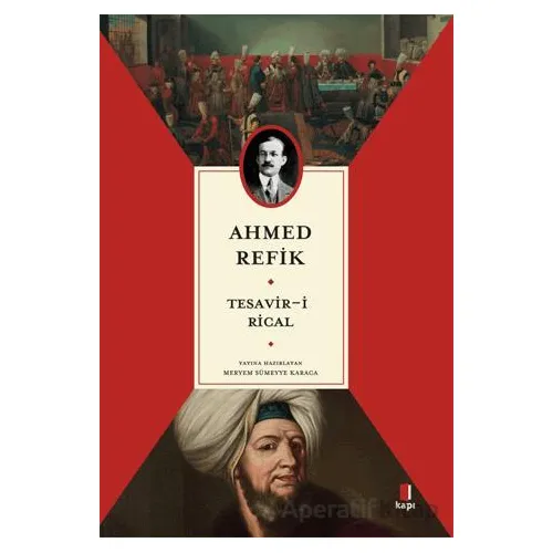 Tesavir-i Rical - Ahmed Refik - Kapı Yayınları