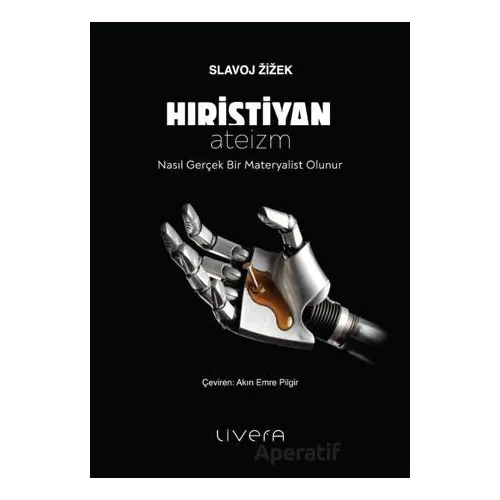 Hıristiyan Ateizm - Slavoj Zizek - Livera Yayınevi