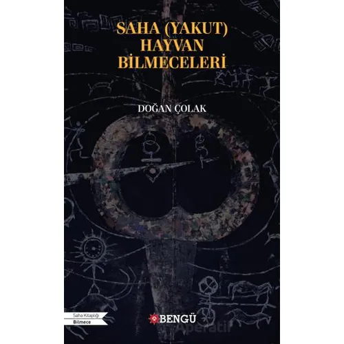Saha (Yakut) Hayvan Bilmeceleri - Doğan Çolak - Bengü Yayınları