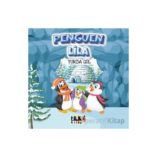 Penguen Lila - Yurda Gül - Tilki Kitap