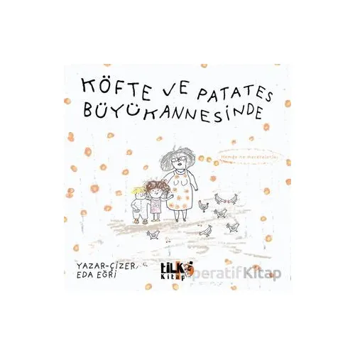 Köfte ve Patates Büyükannesinde - Eda Eğri - Tilki Kitap