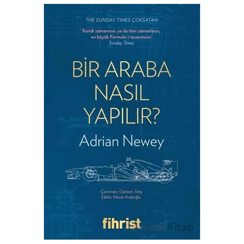Bir Araba Nasıl Yapılır? - Adrian Newey - Fihrist Kitap