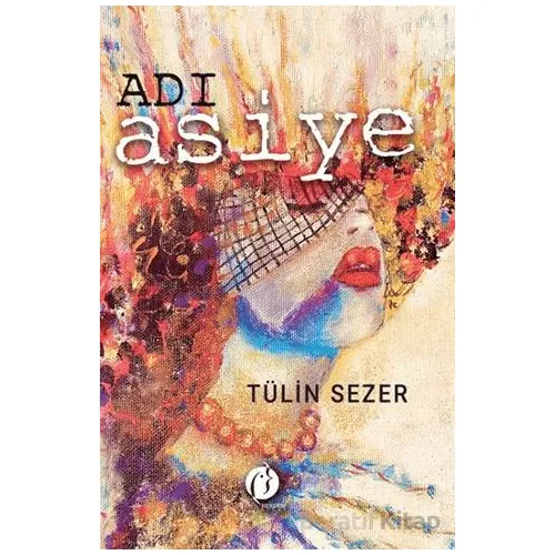 Adı Asiye - Tülin Sezer - Herdem Kitap