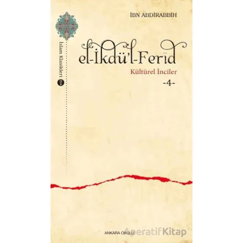el-İkdü’l-Ferid - İbn Abdirabbih - Ankara Okulu Yayınları