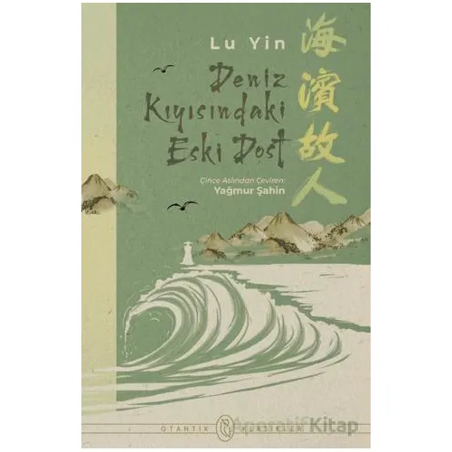 Deniz Kıyısındaki Eski Dost - Lu Yin - Otantik Kitap