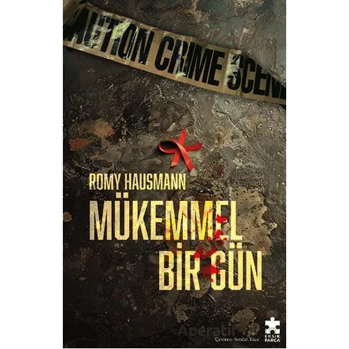 Mükemmel Bir Gün - Romy Hausmann - Eksik Parça Yayınları