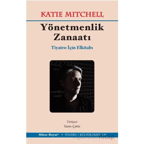 Yönetmenlik Zanaatı – Tiyatro İçin El Kitabı - Katie Mitchell - Mitos Boyut Yayınları