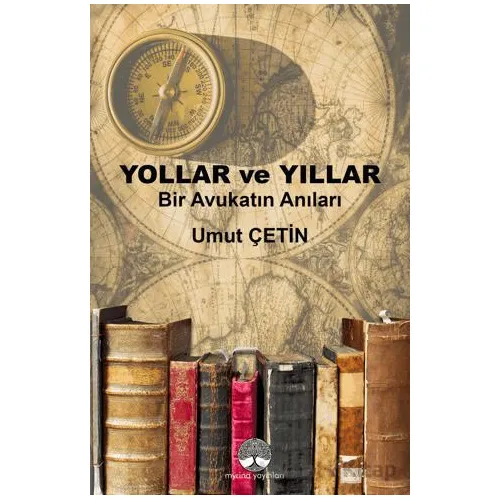 Yollar ve Yıllar - Umut Çetin - Myrina Yayınları
