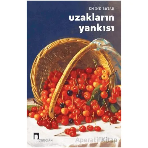 Uzakların Yankısı - Emine Batar - Dergah Yayınları