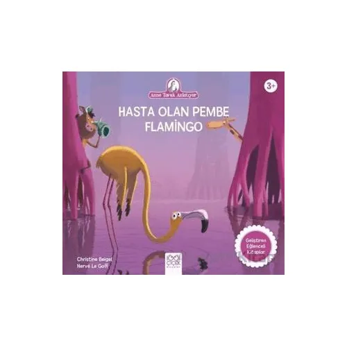 Hasta Olan Pembe Flamingo - Christine Beigel - 1001 Çiçek Kitaplar