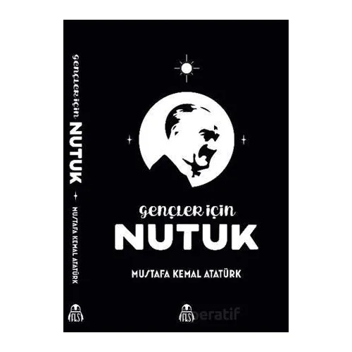 Gençler İçin Nutuk - Mustafa Kemal Atatürk - Final Kültür Sanat Yayınları