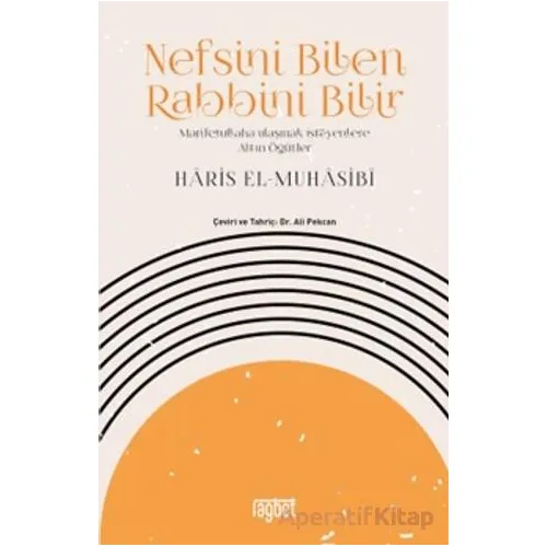 Nefsini Bilen Rabbini Bilir - Haris el-Muhasibi - Rağbet Yayınları
