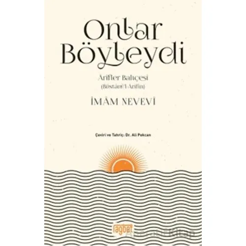 Onlar Böyleydi - Arifler Bahçesi (Büstanül-Arifin) - İmam Nevevi - Rağbet Yayınları