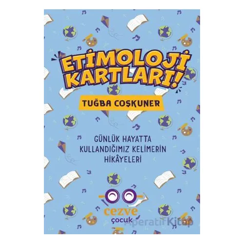 Etimoloji Kartları – Günlük Hayatta Kullandığımız Kelimelerin Hikayeleri