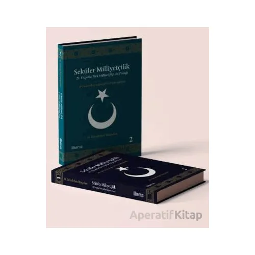Seküler Milliyetçilik: Teori ve Pratik (2 Cilt Takım) - M. Bahadırhan Dinçaslan - Liberus Yayınları
