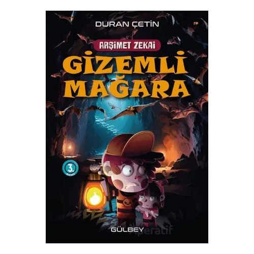 Arşimet Zekai - Gizemli Mağara - Duran Çetin - Gülbey Yayınları