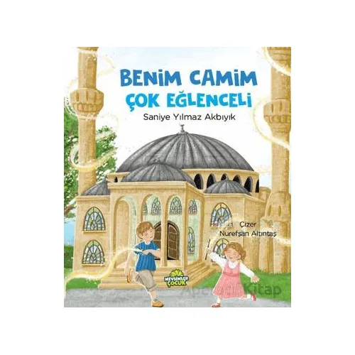 Benim Camim Çok Eğlenceli - Saniye Yılmaz Akbıyık - Mevsimler Kitap