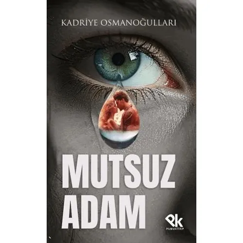 Mutsuz Adam - Kadriye Osmanoğulları - Panu Kitap