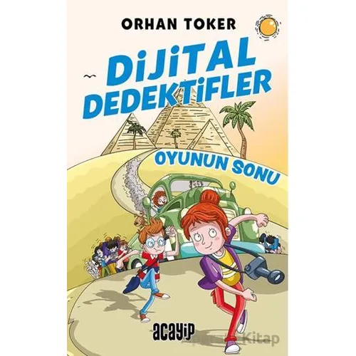 Dijital Dedektifler 2 - Oyunun Sonu - Orhan Toker - Acayip Kitaplar