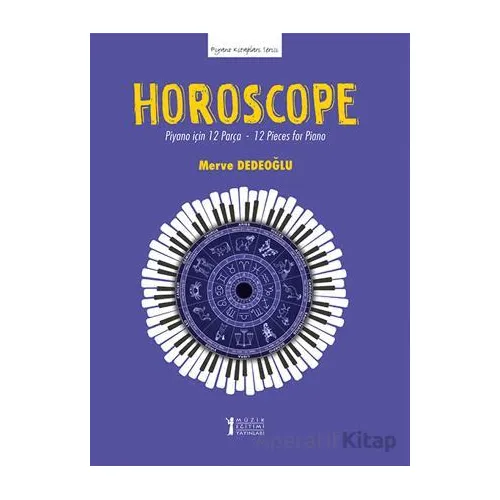 Horoscope: Piyano için 12 Parça - 12 Pieces for Piano - Merve Dedeoğlu - Müzik Eğitimi Yayınları